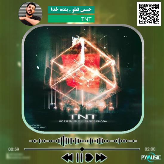 دانلود آهنگ TNT حسین فیلو و بنده خدا